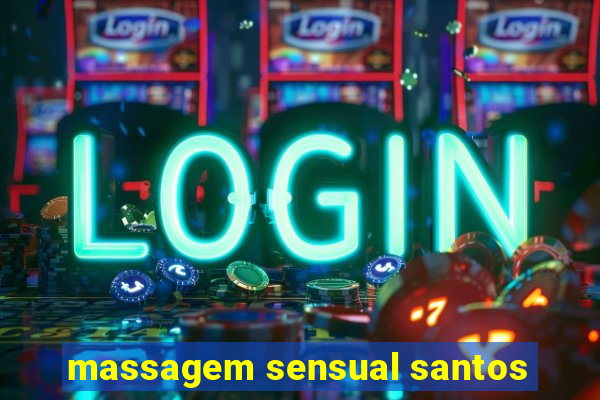 massagem sensual santos